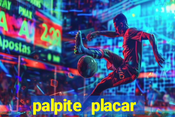 palpite placar exato de hoje